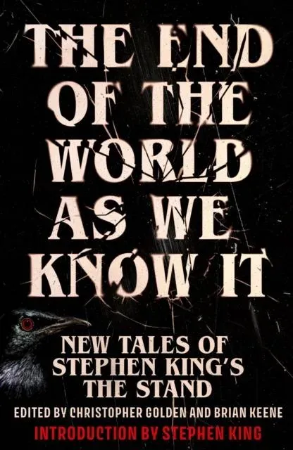 The End of the World as We Know It : The instant New York Times bestseller (Aug 2025): New Tales of Stephen King's The Stand