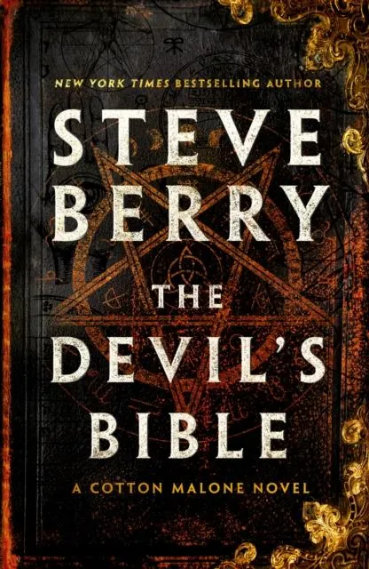 The Devil's Bible : An utterly gripping and addictive action-adventure thriller from New York Times bestselling author Steve Berry