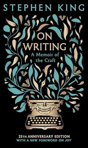 On Writing : A Memoir of the Craft: 25th Anniversary Classic Edition