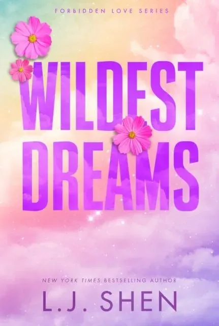 Wildest Dreams : the must-read enemies to lovers, brother's best friend romance that's intense, spicy, and addictive, from the co-author of MY DARK ROMEO