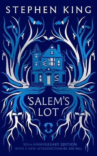 'Salem's Lot : Fiftieth Anniversary CLASSIC EDITION with a new introduction by Joe Hill (a Stephen King classic)