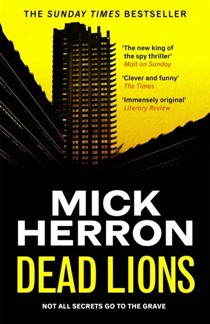 Dead Lions : The bestselling thrillers that inspired the hit Apple TV+ show Slow Horses (Slough House Thriller 2)