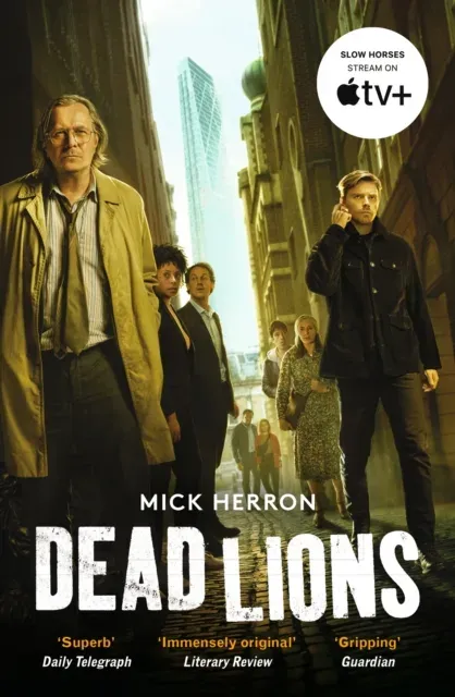 Dead Lions : The bestselling thrillers that inspired the hit Apple TV+ show Slow Horses (Slough House Thriller 2)