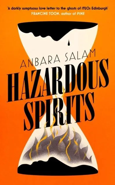 Hazardous Spirits : Shortlisted for Fiction Book of the Year at Scotland's National Book Awards 2024