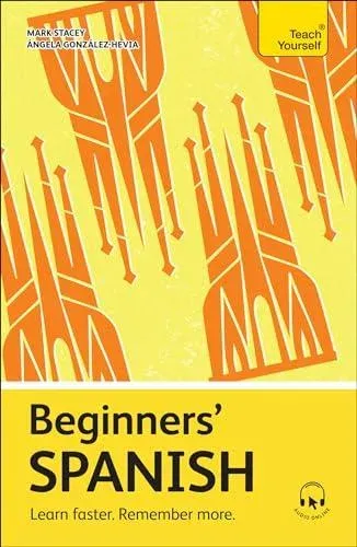 Beginners' Spanish : Learn faster. Remember more.