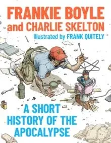 A Short History of the Apocalypse : A Times Bestseller
