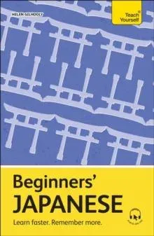 Beginners' Japanese : Learn faster. Remember more.
