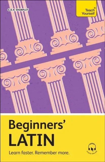 Beginners' Latin : Learn faster. Remember more.
