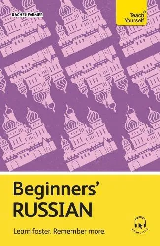 Beginners' Russian : Learn faster. Remember more.
