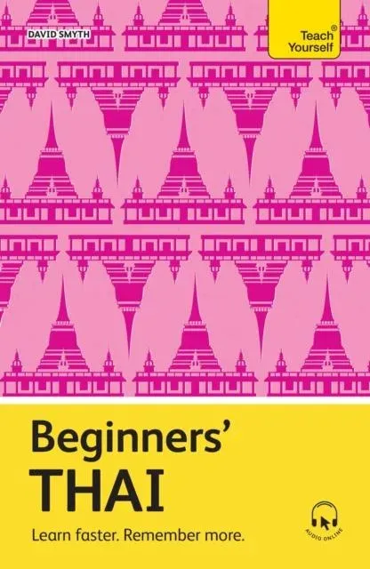 Beginners' Thai : Learn faster. Remember more.