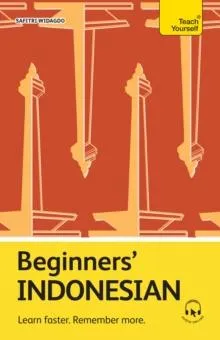 Beginners' Indonesian : Learn faster. Remember more.
