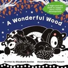 Wonderful Wood: A Black-and-White High-Contrast Storybook for Newborns and Children aged 0-5