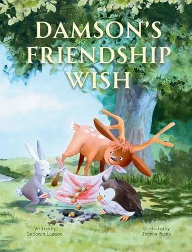 Damson's Friendship Wish: A Heart-warming Children's Book about Kindness, Self-acceptance and Friendship