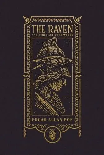 Raven and Other Selected Works (The Gothic Chronicles Collection): Deluxe Edition