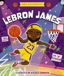 Baby Biographies: LeBron James