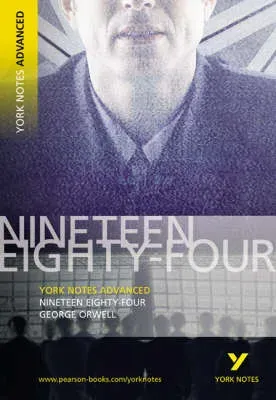 1984 Nineteen Eighty-Four: York Notes Advanced - for 2026, 2027 exams