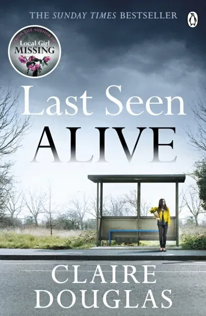 Last Seen Alive : The twisty thriller from the author of THE COUPLE AT NO 9