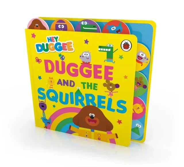 Hey Duggee: Duggee and the Squirrels : Tabbed Board Book