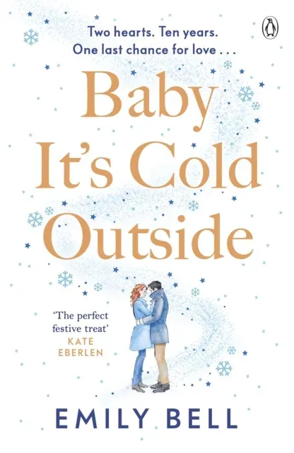 Baby It's Cold Outside : The heartwarming and uplifting love story you need this winter