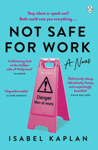 Not Safe For Work : A Novel