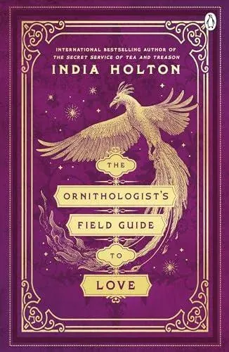 The Ornithologist's Field Guide to Love : Love's Academic Series Book 1