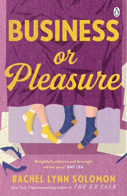 Business or Pleasure : The fun, flirty and steamy new rom com from the author of The Ex Talk