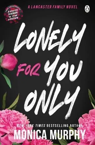 Lonely For You Only : A Lancaster Prep Novel