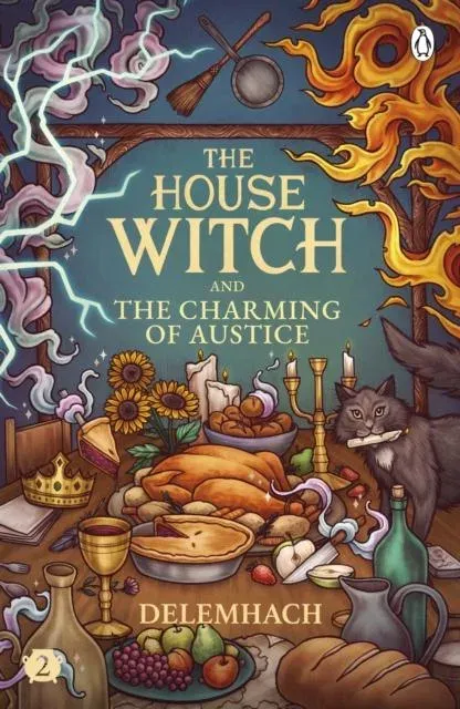 The House Witch and The Charming of Austice : The cosy fantasy and swoony romance that's cooking up a storm