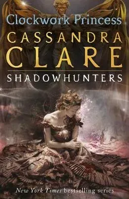 Infernal Devices 3: Clockwork Princess