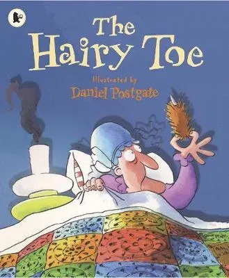 The Hairy Toe : Classic Halloween picture book that will have you howling with laughter - spooky fun for kids age 4-8