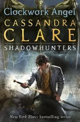 The Infernal Devices 1: Clockwork Angel : From the international bestselling author who defined romantasy: the epic Shadowhunter series about forbidden love, power and demon hunting