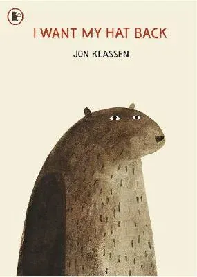 I Want My Hat Back : "The funniest book ever written" - Guardian. A laugh-out-loud gift from bestselling and multi-award-winning picture book maker Jon Klassen