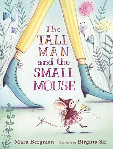 Tall Man and the Small Mouse