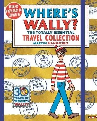 Where's Wally? The Totally Essential Travel Collection : All the classic Where's Wally? books in one travel-sized edition, the perfect search-and-find holiday activity for boys, girls and teenage fans