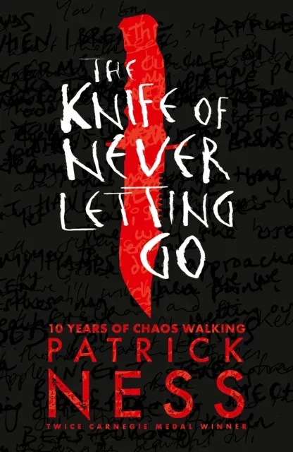 The Knife of Never Letting Go : A new edition of the first book in the iconic multi-award-winning trilogy; a gripping dystopian YA novel with themes of prejudice, power and masculinity