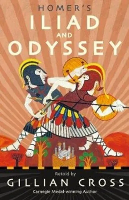 Homer's Iliad and Odyssey : The must-have bumper edition of Homer's epic stories: an award-winning retelling with stylish illustrations, the perfect read for fans of Greek myths aged 8, 9, 10, 11