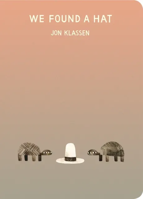 We Found a Hat : The final tale in Jon Klassen's multi-award-winning and bestselling hat trilogy, giving his deadpan finale a surprising new twist... Now in board book for babies and toddlers