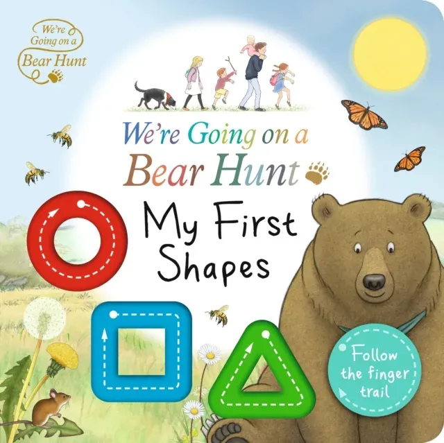 We're Going on a Bear Hunt: My First Shapes : An interactive adventure for babies and toddlers - Follow the finger trail and learn first concepts