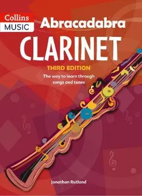 ABRACADABRA CLARINET : The way to learn through songs and tunes