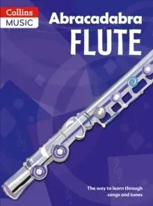 ABRACADABRA FLUTE PB : The way to learn through songs and tunes
