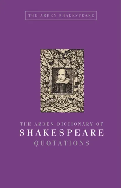 Arden Dictionary of Shakespeare Quotations