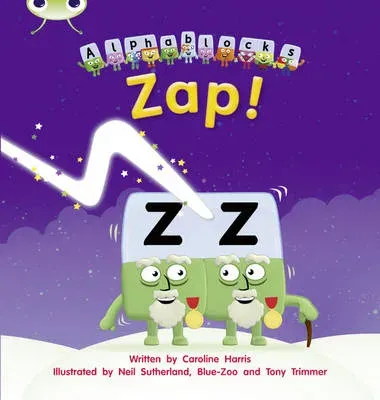 Bug Club Phonics - Phase 3 Unit 7: Alphablocks Zap!