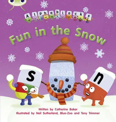 Bug Club Phonics - Phase 5 Unit 17: Alphablocks Fun in the Snow