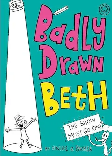 Badly Drawn Beth: The Show Must Go On!