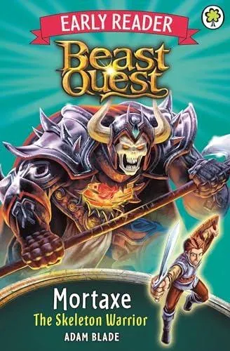 Beast Quest Early Reader: Mortaxe the Skeleton Warrior