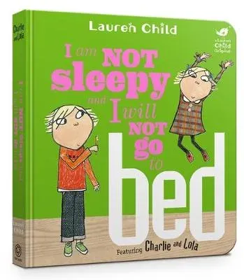 Charlie and Lola: I Am Not Sleepy and I Will Not Go to Bed