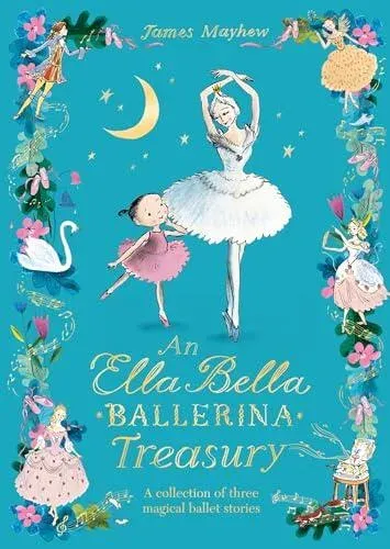The Ella Bella Ballerina Treasury : Three magical stories in one!
