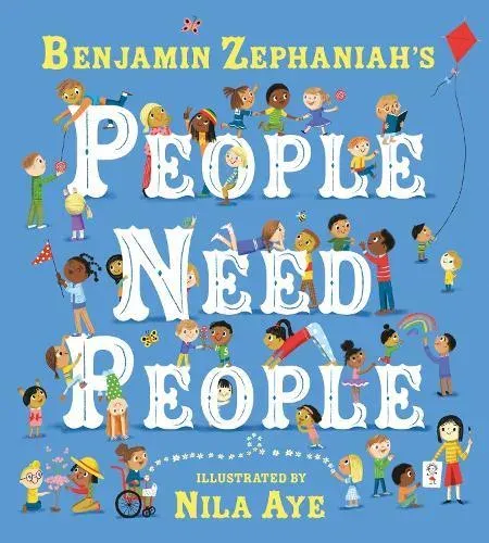 People Need People : The award winning picture book poem from legendary poet Benjamin Zephaniah