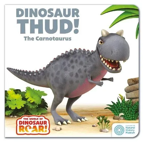 The World of Dinosaur Roar!: Dinosaur Thud! The Carnotaurus: Book 13