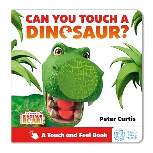 The World of Dinosaur Roar!: Can You Touch a Dinosaur?